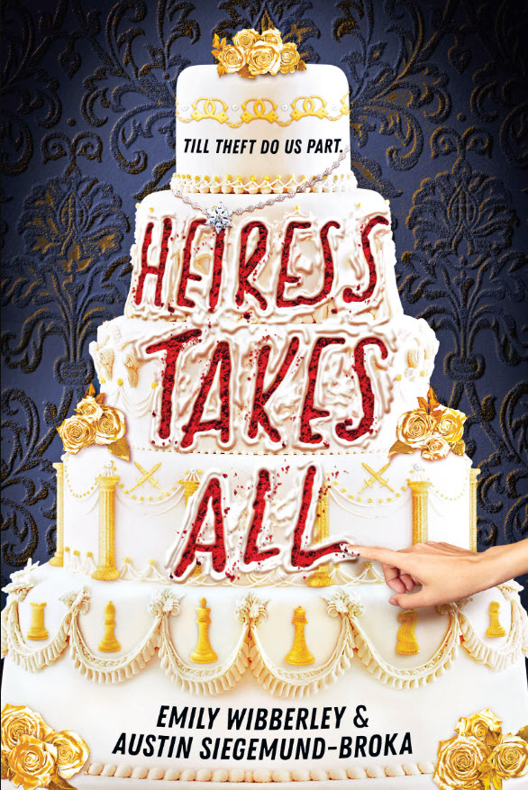 Heiress Takes All by Emily Wibberley and Austin Siegemund-Broka
